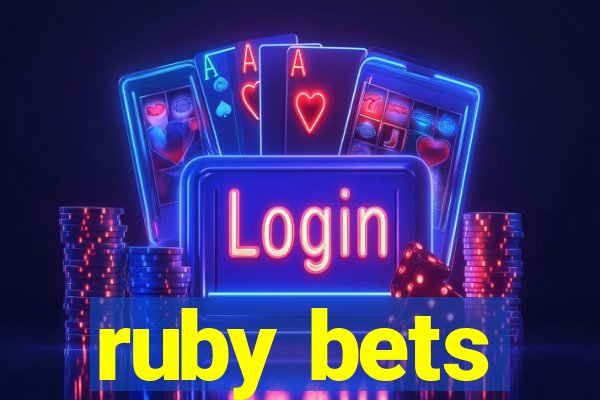 ruby bets